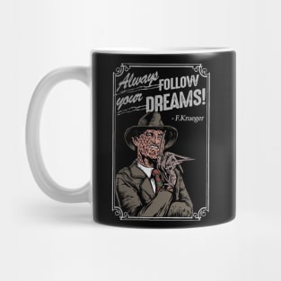 FOLLOW YOUR DREAMS Mug